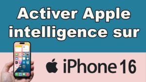 comment activer apple intelligence sur iphone 16
