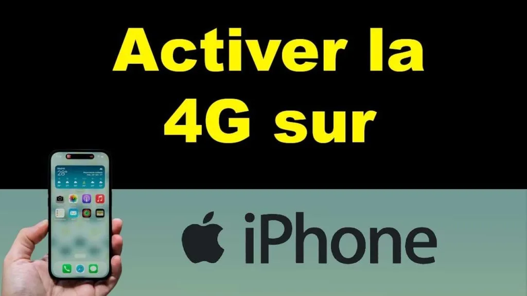 comment activer la 4g sur iphone