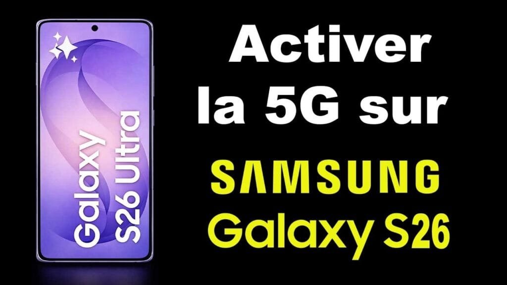comment activer la 5g sur samsung s26