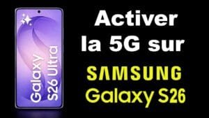 comment activer la 5g sur samsung s26