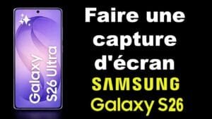 comment faire une capture d'écran sur Samsung S26